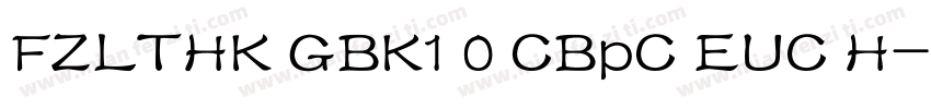 FZLTHK GBK1 0 CBpC EUC H字体转换